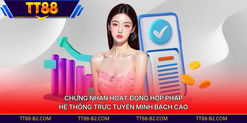 Chứng nhận hoạt động hợp pháp hệ thống trực tuyến minh bạch cao
